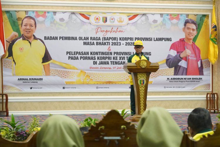 Gubernur Lampung Kukuhkan Pengurus BAPOR KORPRI Provinsi Lampung dan Lepas Kontingen Lampung  Mengikuti PORNAS KORPRI XVI 2023