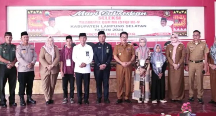 STQ ke-V Tingkat Kabupaten Lampung Selatan Resmi Dibuka, Diikuti 238 Peserta