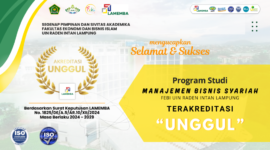 Alhammdulillah!!! Prodi Manajemen Bisnis Syariah FEBI UIN Raden Intan Lampung Raih Akreditasi “Unggul” dari LAMEMBA